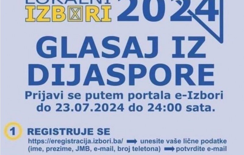 Dijasporo BiH! Prijavi se i glasaj iz dijaspore do 24.7.2024. godine - Lokalni izbori 2024. (Foto)
